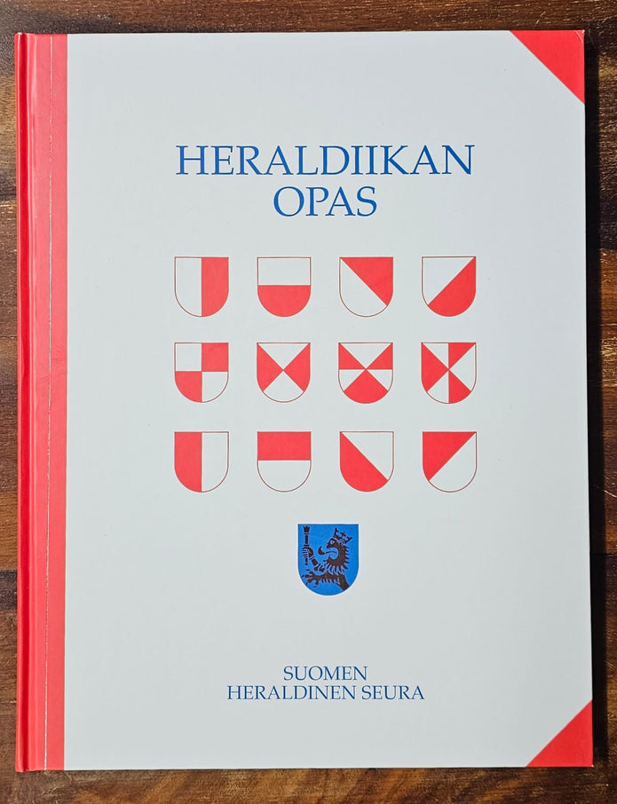 Heraldiikan opas - Kimmo Kara, Hannu Hillo, Pentti Mäntynen, Jukka Pellinen, Yrjö Sormunen, Jukka Suvisaari ja Juhani Vepsäläinen