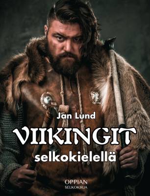 Viikingit selkokielellä - Jan Lund