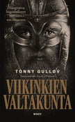 Viikinkien valtakunta - Gulløv Tonny