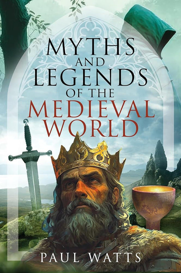 Myths and Legends of the Medieval World cover image