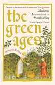 The Green Ages: Medieval Innovations in Sustainability cover image