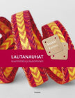 Lautanauhat - suunnittelu ja kutominen - Maikki Karisto - Tarotpuoti