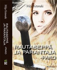 Rautaseppä ja parantaja - Milja Ketomäki